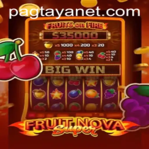 Exploring the Thrilling World of FruitNovaSuper and Mastering the Art of Pagtaya